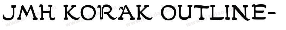JMH KORAK OUTLINE字体转换